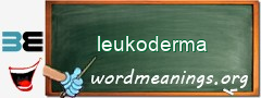 WordMeaning blackboard for leukoderma